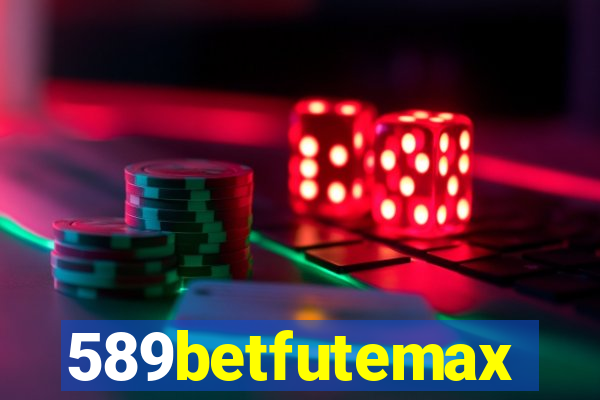 589betfutemax futebol ao vivo